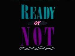 Ready or Not complete series