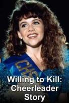 Willing To Kill The Texas Cheerleader Story movie dvd