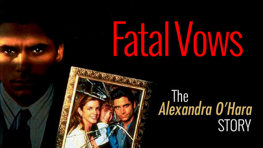 Fatal Vows The Alexandra O'Hara Story dvd